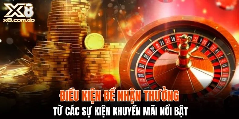 Các điều kiện quan trọng để tham gia nhận thưởng