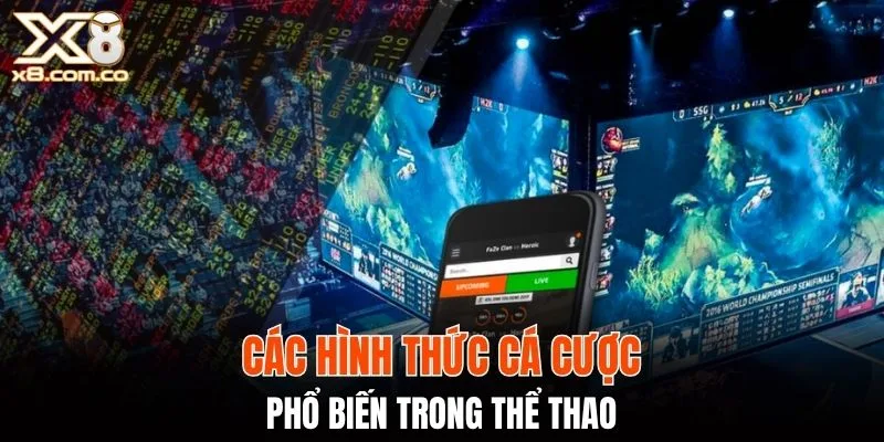 Các hình thức cá cược phổ biến trong thể thao