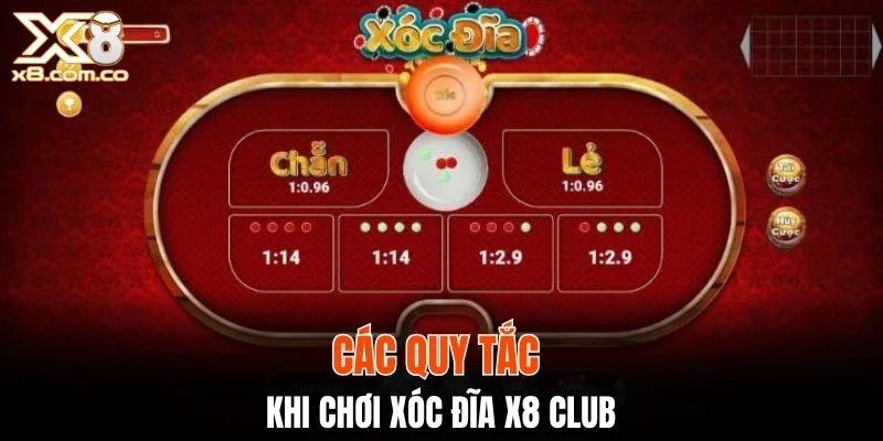 Các quy tắc khi chơi xóc đĩa X8 Club