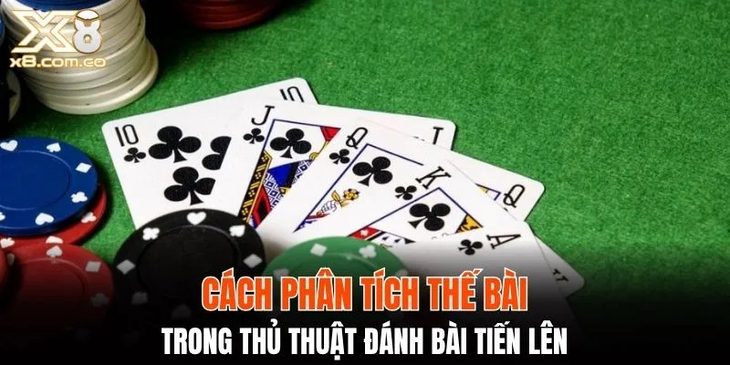Cách phân tích thế bài trong thủ thuật đánh bài tiến lên