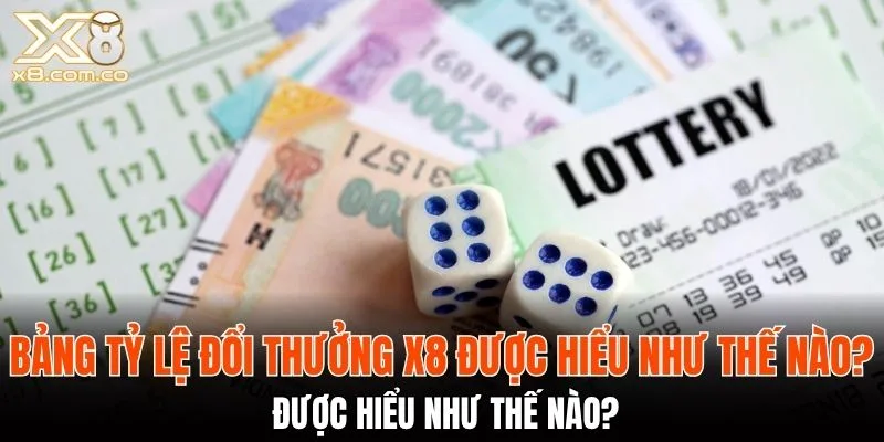 Định nghĩa về bảng tỷ lệ đổi thưởng X8