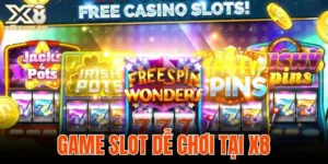 game slot dễ chơi tại X8