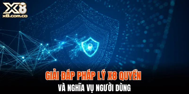 Giải đáp pháp lý X8 Club quyền cũng như nghĩa vụ của hội viên