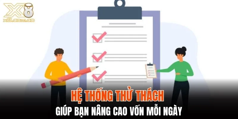 Hệ thống thử thách giúp bạn nâng cao vốn mỗi ngày
