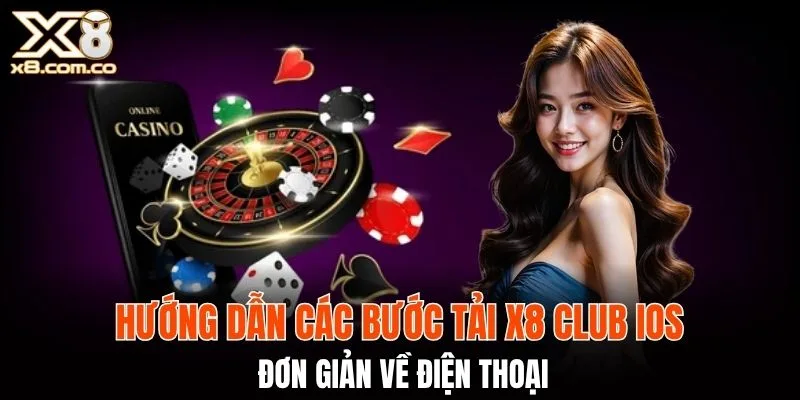 Hướng dẫn các bước tải X8 Club iOS đơn giản về máy