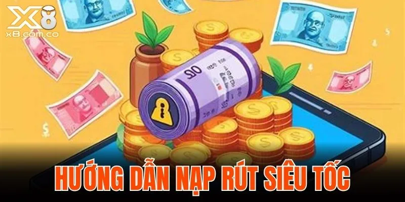 hướng dẫn nạp rút siêu tốc