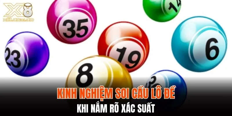 Kinh nghiệm soi cầu lô đề khi nắm rõ xác suất