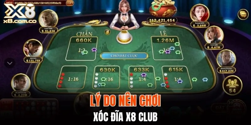 Lý do nên chơi xóc đĩa X8 Club