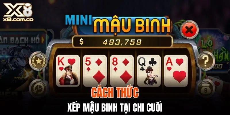 Mẹo xếp bài mậu binh giúp chốt hạ chiến thắng