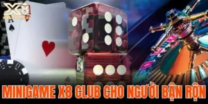Minigame X8 Club cho người bận rộn