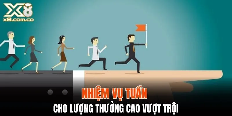 Nhiệm vụ tuần cho lượng thưởng cao vượt trội