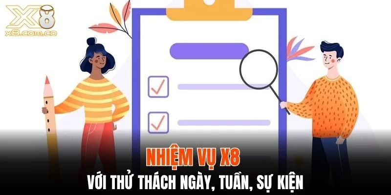 Nhiệm vụ X8 với thử thách ngày, tuần, sự kiện