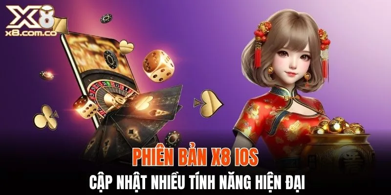 Phiên bản X8 iOS cập nhật nhiều tính năng hiện đại