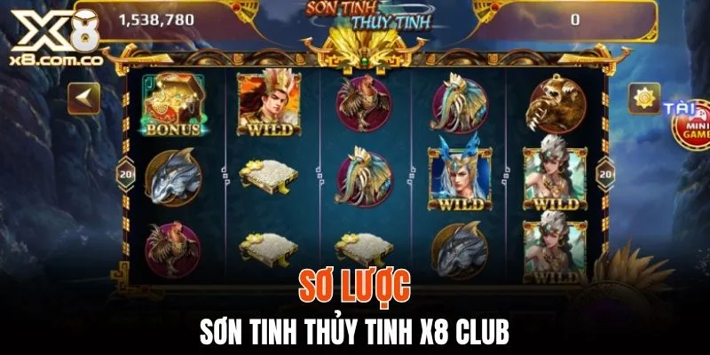 Sơ lược Sơn Tinh Thủy Tinh X8 Club