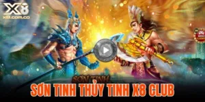 Sơn Tinh Thủy Tinh X8 Club