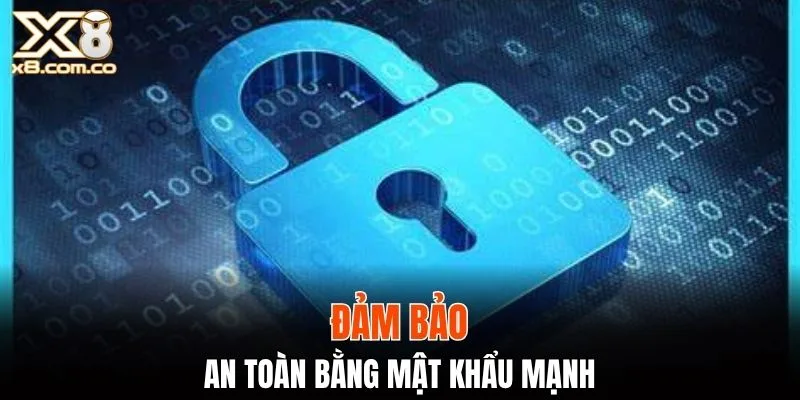 Sử dụng khóa mật khẩu an toàn