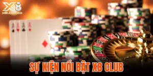 Sự kiện nổi bật X8 Club