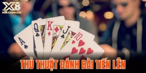 Thủ thuật đánh bài tiến lên