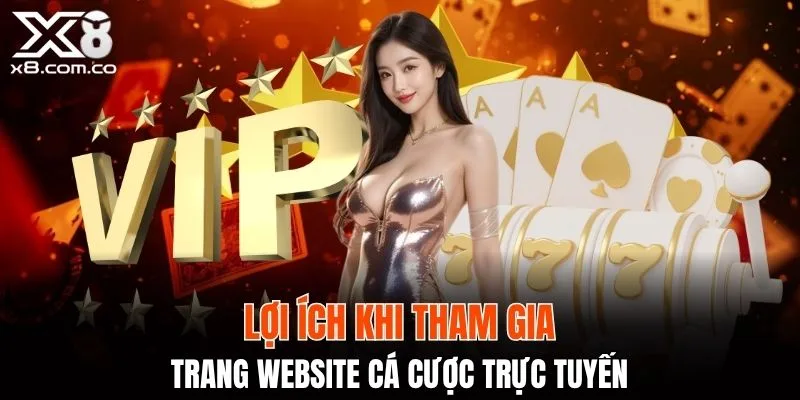 Ưu điểm khi tham gia trang web cá cược trực tuyến